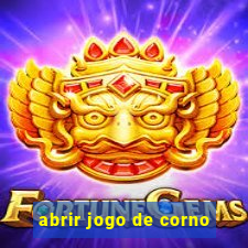 abrir jogo de corno